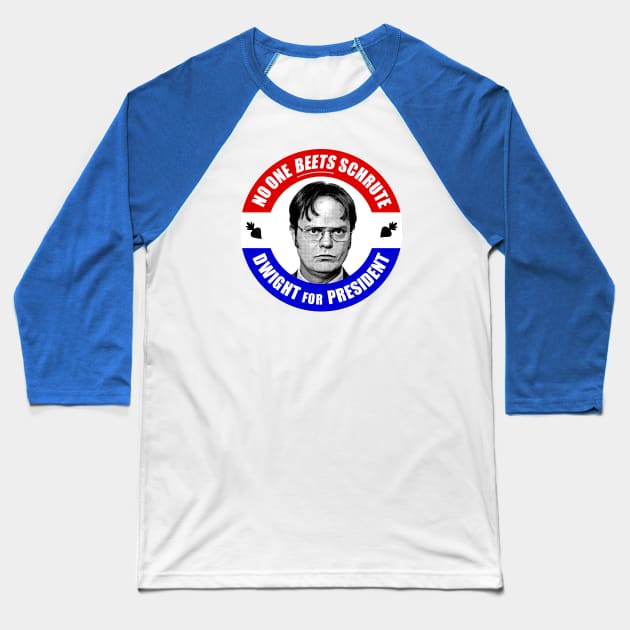 Dwight Shrute for President! Baseball T-Shirt by UselessRob